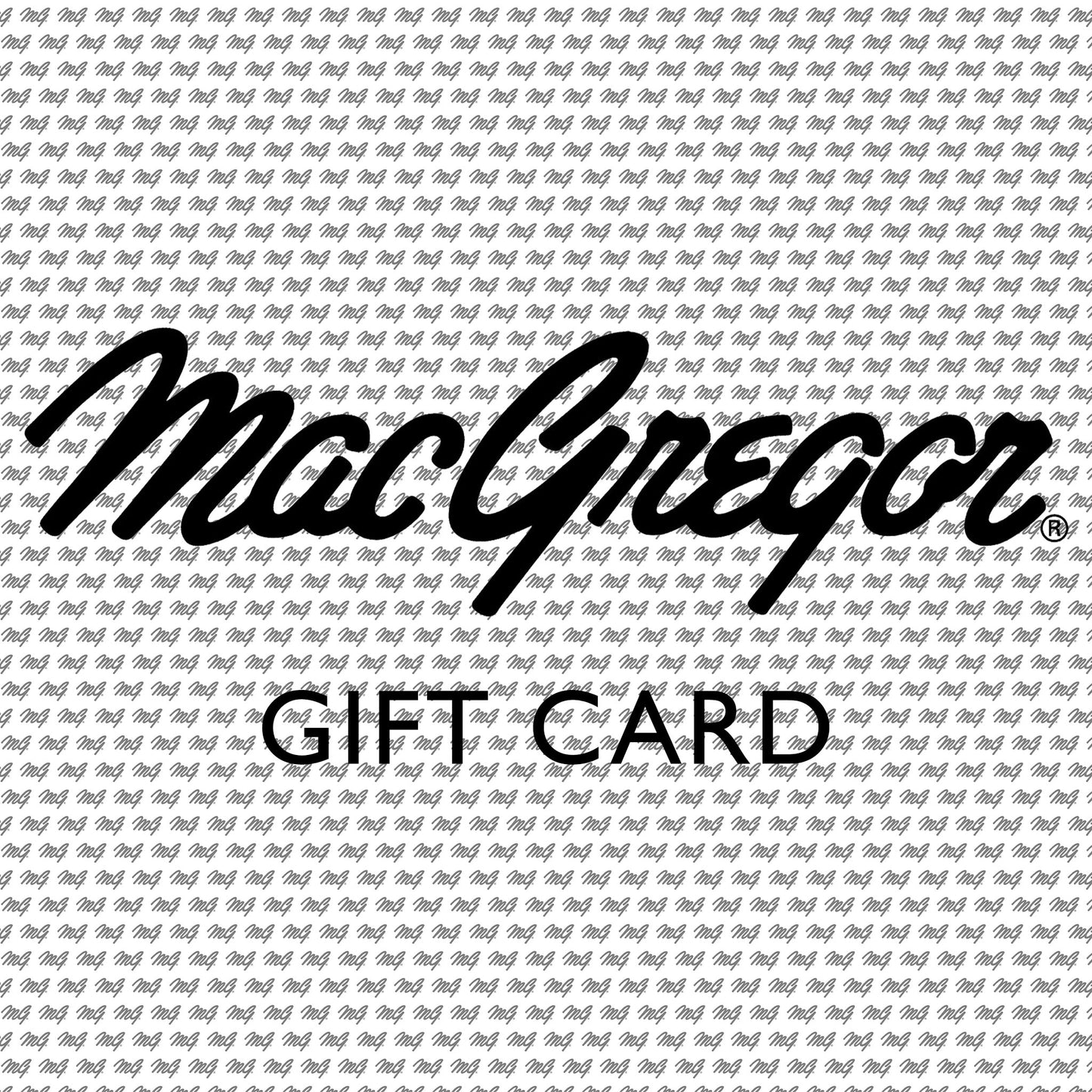 MacGregor Gift Card.